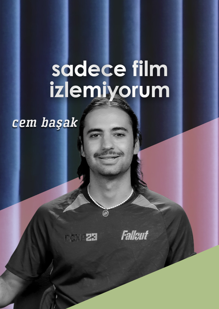 sadece film izlemiyorum
