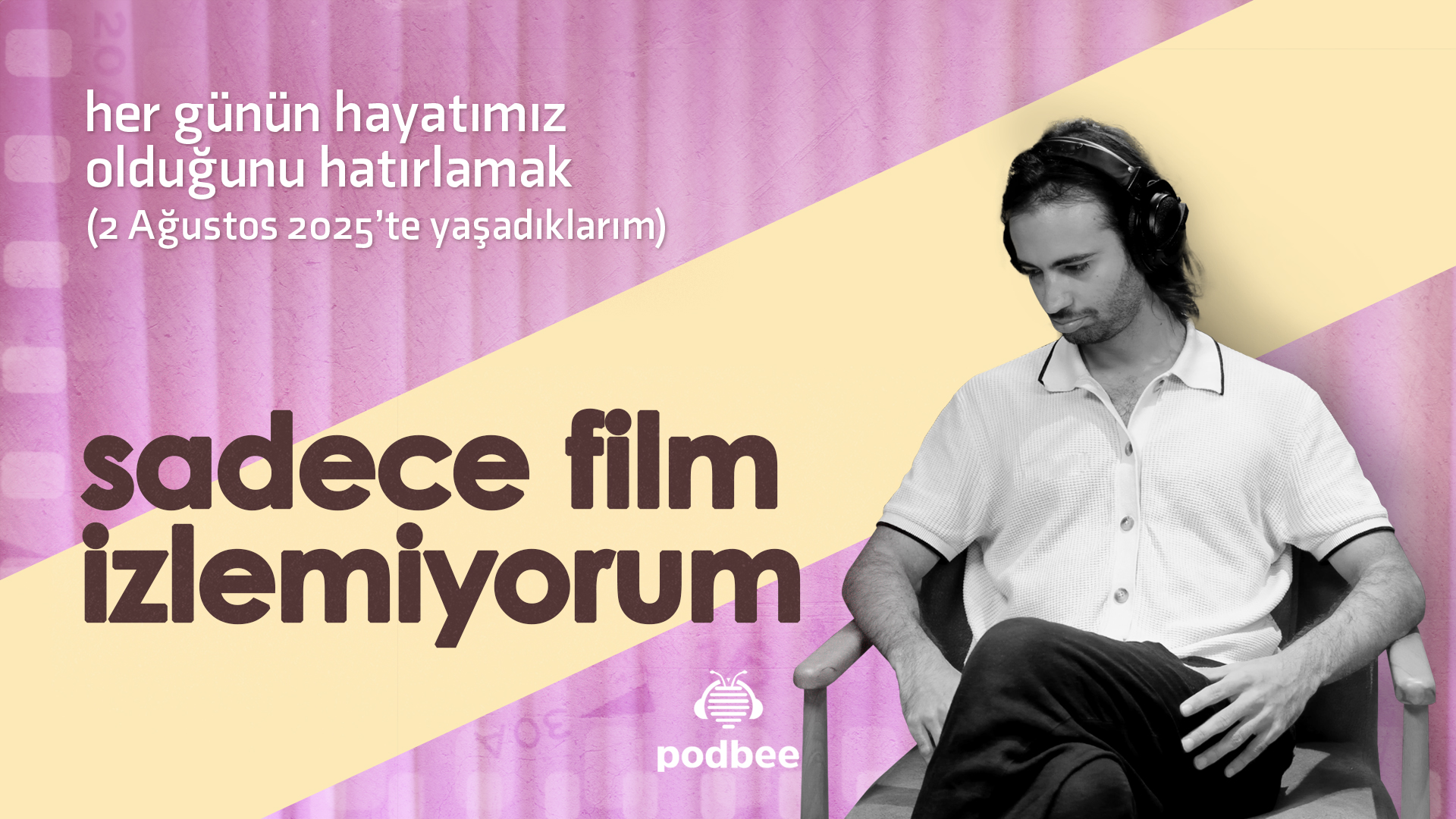 her günün hayatımız olduğunu hatırlamak (2 Ağustos 2025’te yaşadıklarım)