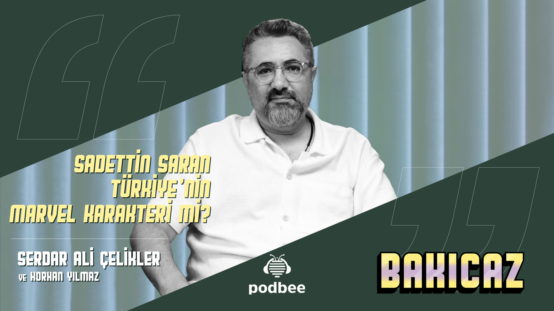 Sadettin Saran Türkiye’nin Marvel Karakteri Mi?