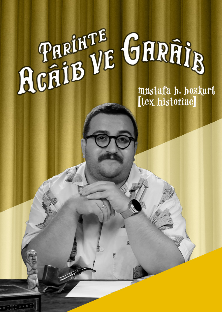 Tarihte Acâib ve Garâib