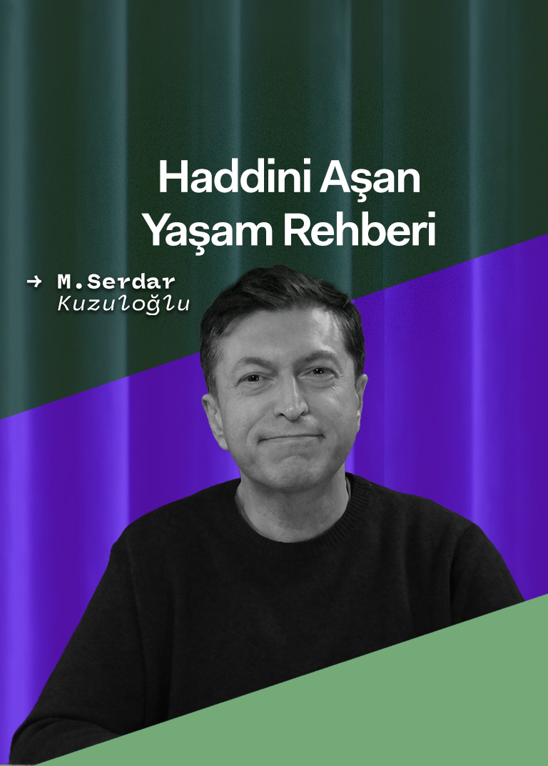  Haddini Aşan Yaşam Rehberi