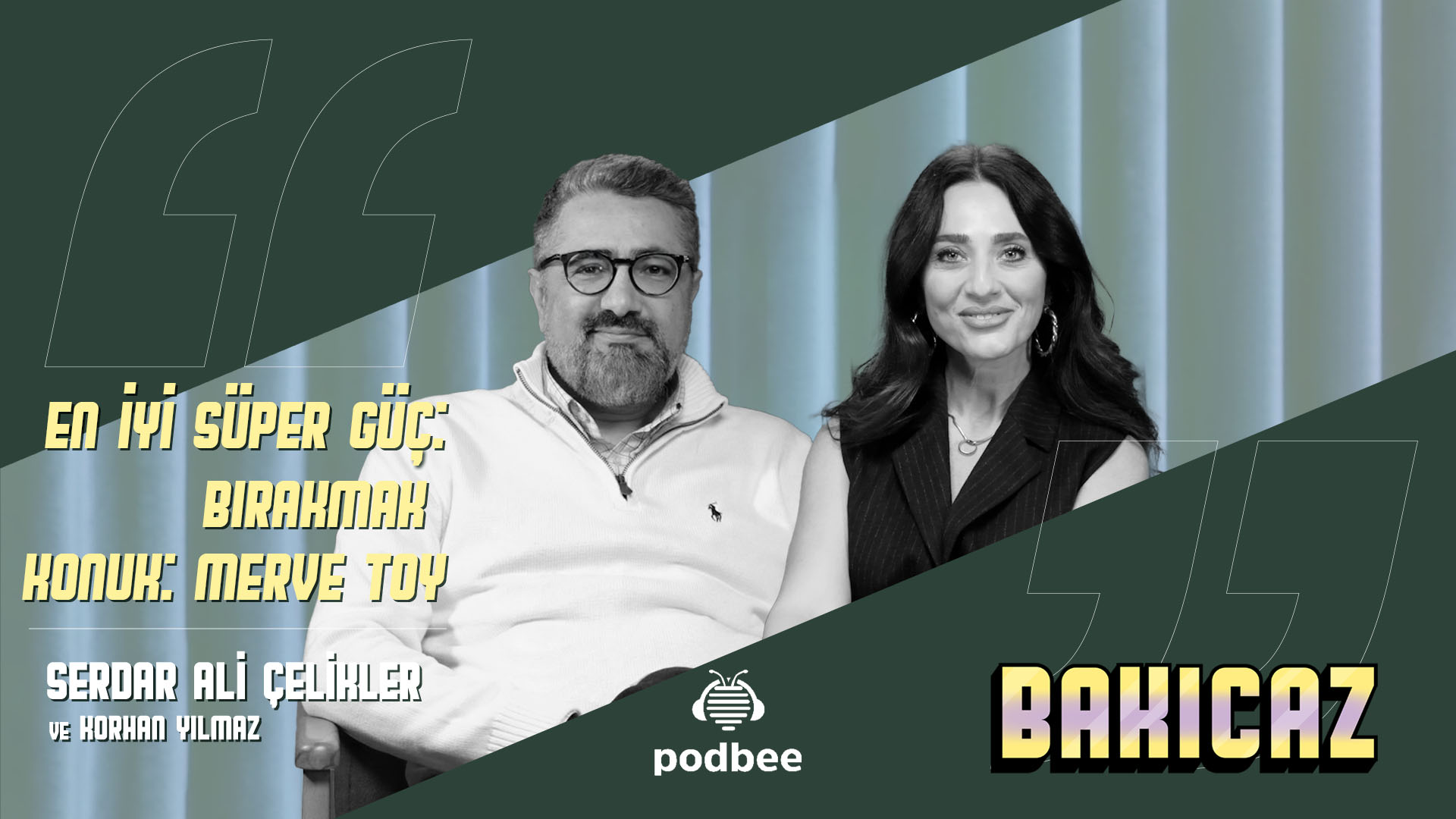 En İyi Süper Güç: Bırakmak I Konuk: Merve Toy