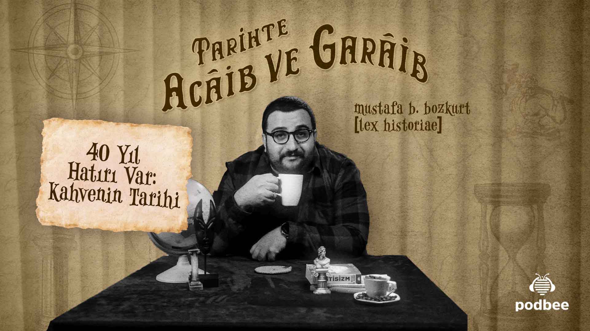 40 Yıl Hatırı Var: Kahvenin Tarihi