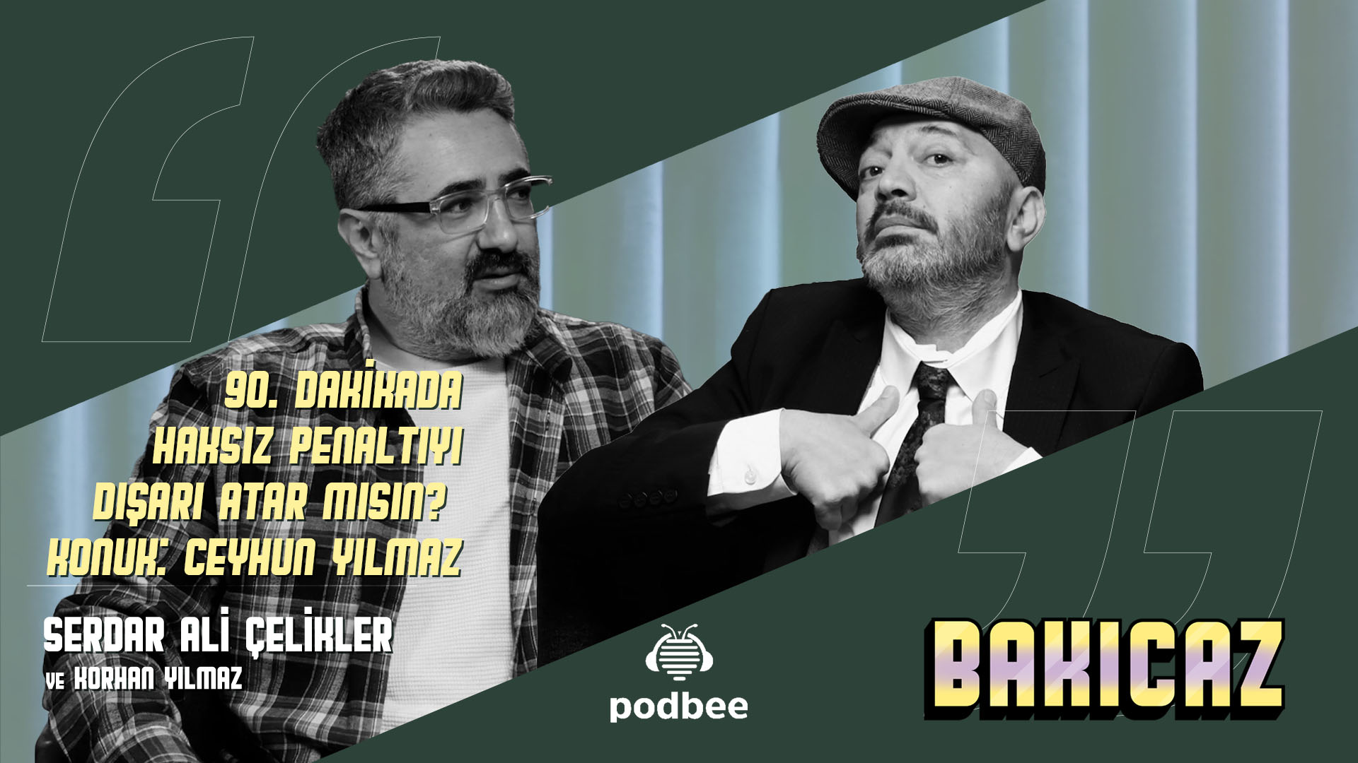 90.⁠ ⁠Dakikada Haksız Penaltıyı Dışarı Atar Mısın? I Konuk: Ceyhun Yılmaz