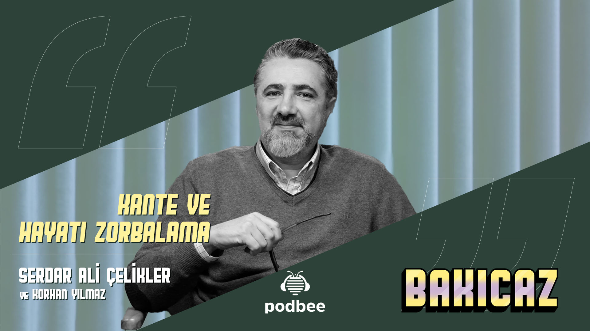 Kante ve Hayatı Zorbalama