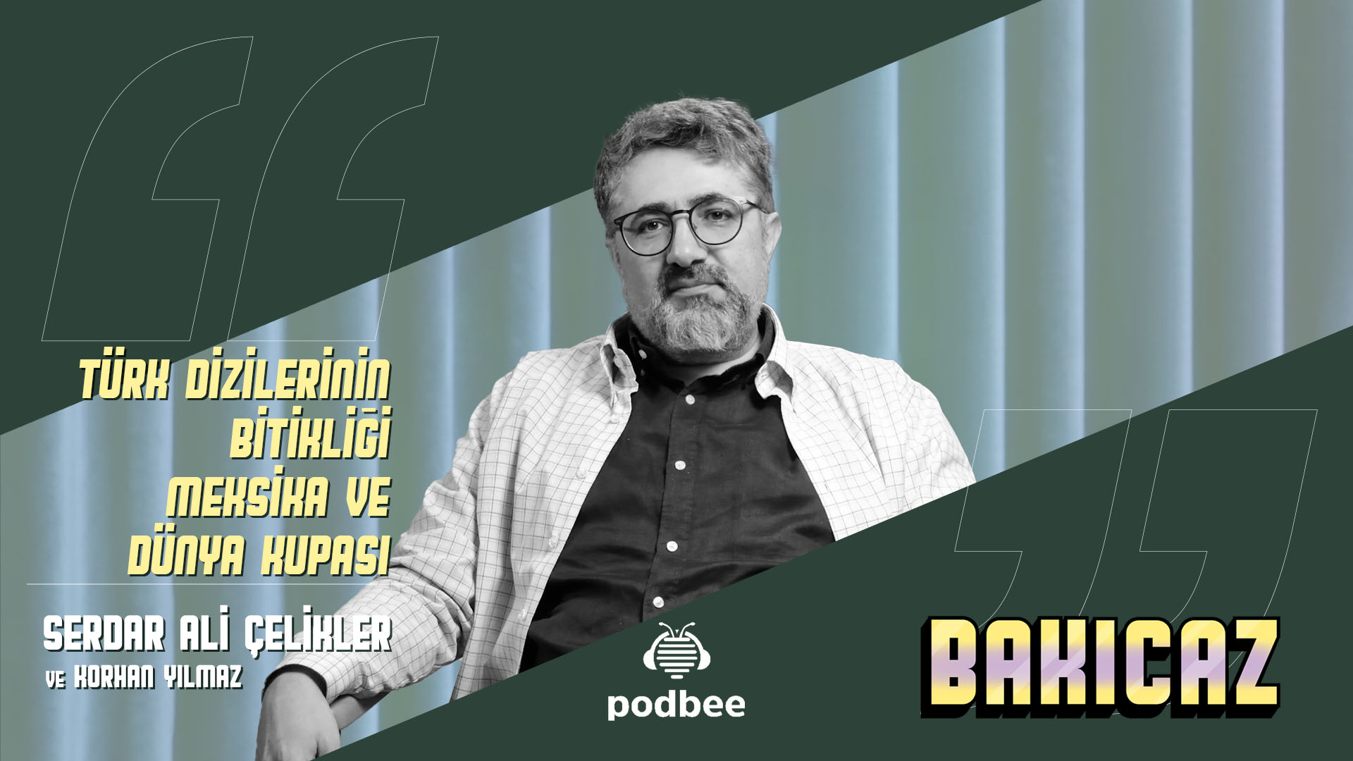 Türk Dizilerinin Bitikliği, Meksika ve Dünya Kupası
