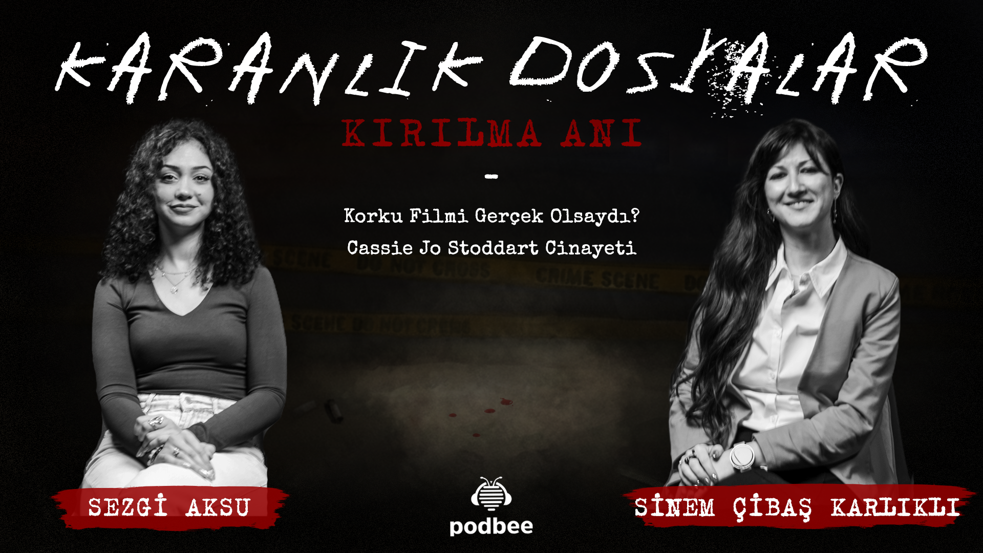 Kırılma Anı: Korku Filmi Gerçek Olsaydı? | Cassie Jo Stoddart Cinayeti | Karanlık Dosyalar Videocast #12