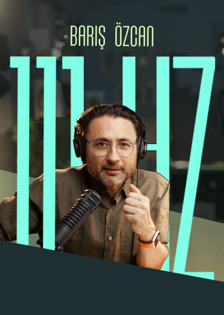 Barış Özcan ile 111 Hz