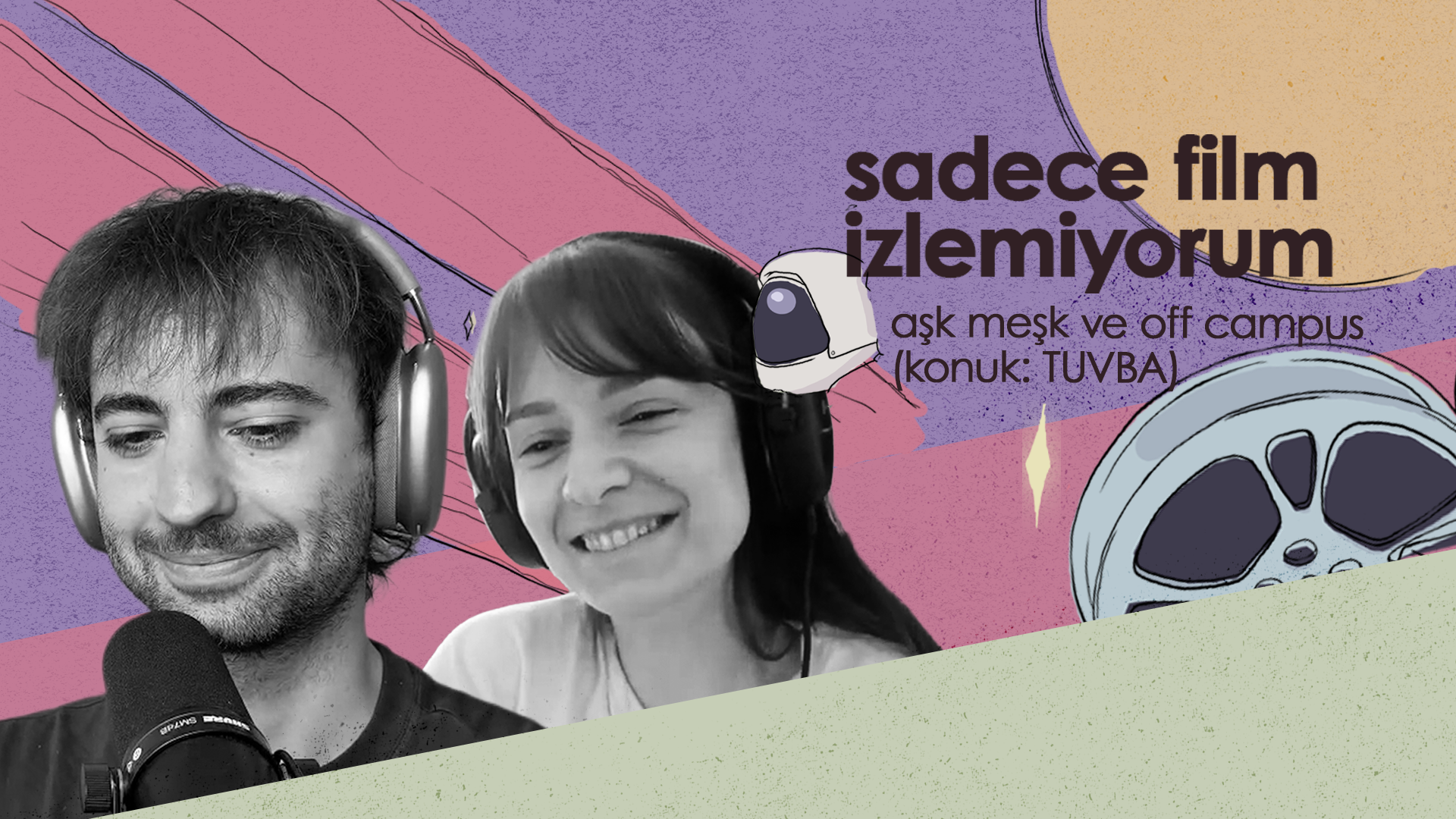 aşk meşk ve off campus (konuk: TUVBA)