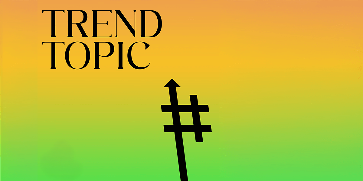 Trend Topic