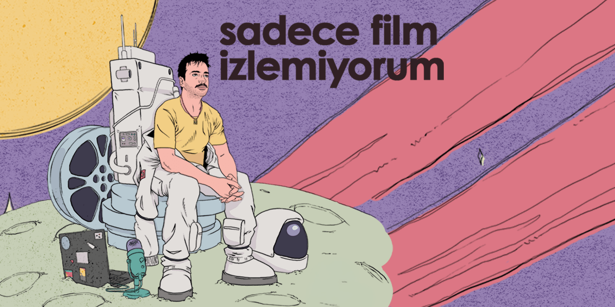 Sadece Film İzlemiyorum