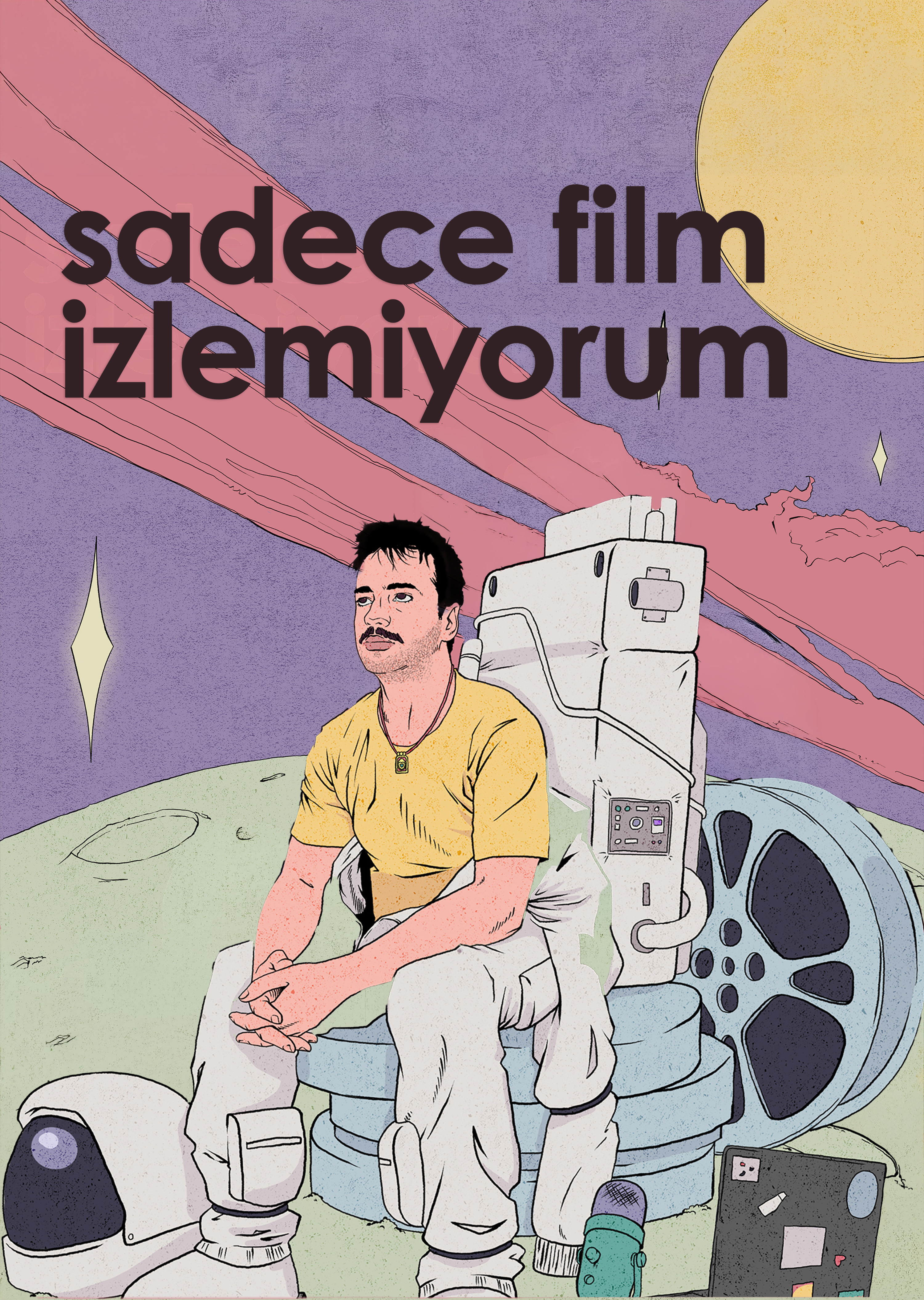 sadece film izlemiyorum