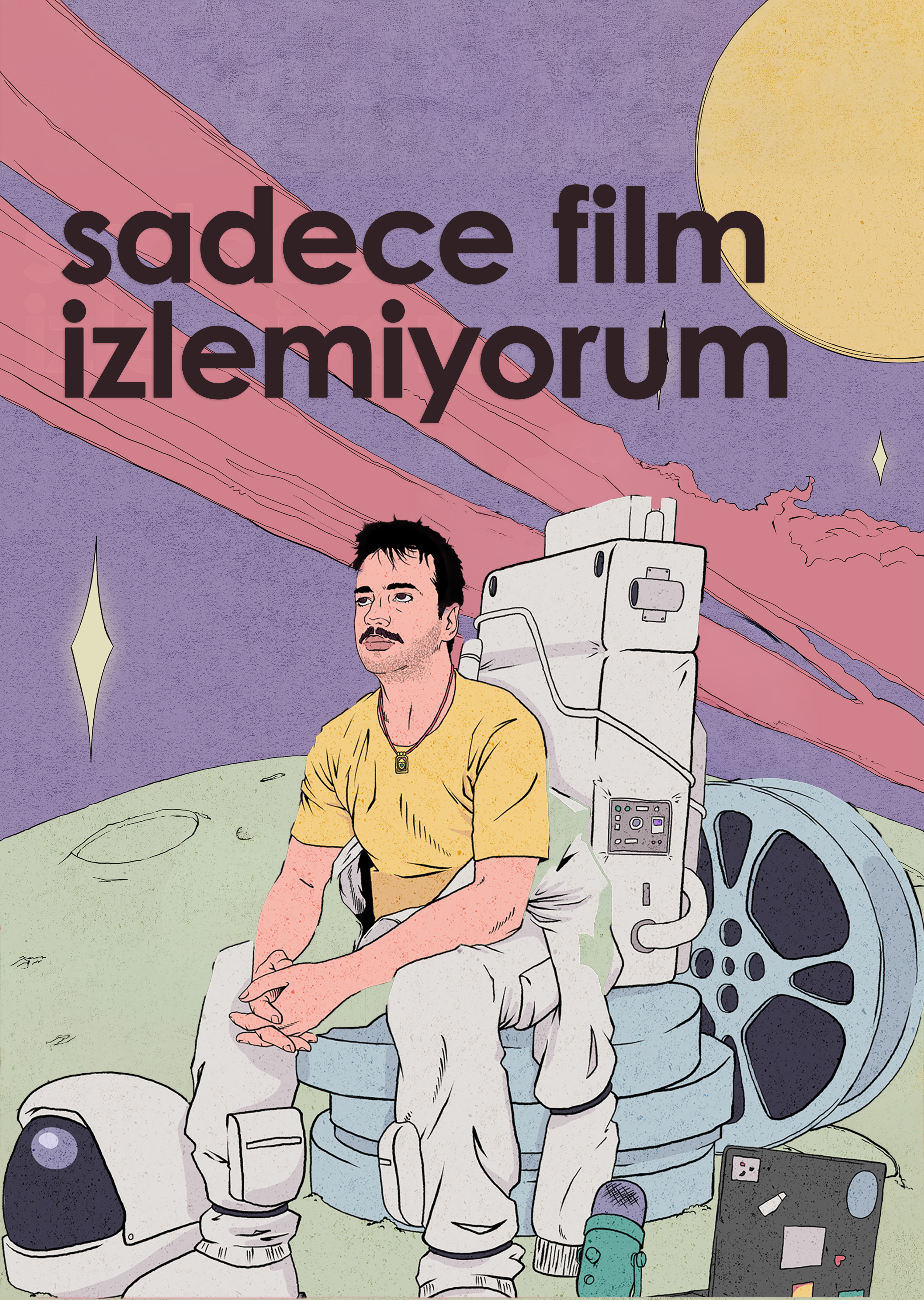 sadece film izlemiyorum